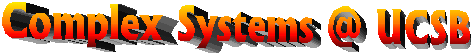 Complex Systems at 
UCSB