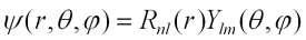 psi of r, theta, phi, equals R-sub-n-l of r, times Y-sub-l-m of theta, phi